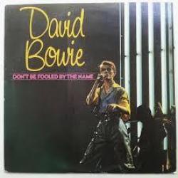 DAVID BOWIE DON'T BE FOOLED BY THE NAME Виниловая пластинка 