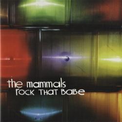The Mammals Rock That Babe Фирменный CD The Mammals Rock That Babe Фирменный CD