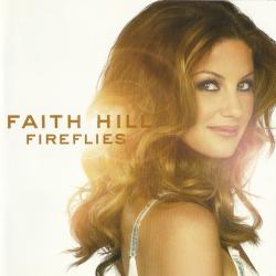 FAITH HILL Fireflies Фирменный CD FAITH HILL Fireflies Фирменный CD
