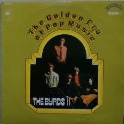 TH BYRDS The Golden Era Of Pop Music - The Byrds II Виниловая пластинка TH BYRDS The Golden Era Of Pop Music - The Byrds II Виниловая пластинка
