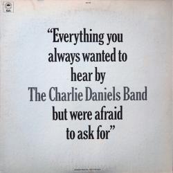 CHARLIE DANIELS BAND "Everything You Always Wanted To Hear By The Charlie Daniels Band But Were Afraid To Ask For" Виниловая пластинка 