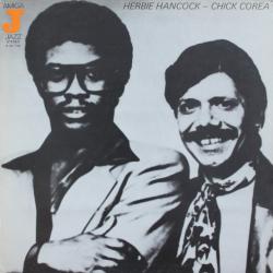 Herbie Hancock, Chick Corea Herbie Hancock - Chick Corea Виниловая пластинка 