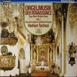 HERBERT TACHEZI Orgelmusik Der Renaissance = Organ Music = Musique D'Orgue Vol. 2 (Historische Orgel Der Stiftskirche Ossiach) Виниловая пластинка 
