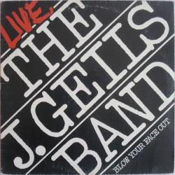 J. GEILS BAND Live - Blow Your Face Out Виниловая пластинка 