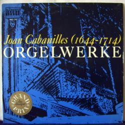JOAN CABANILLES ORGELWERKE Виниловая пластинка 