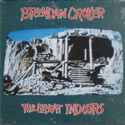 Brendan Croker The Great Indoors Фирменный CD 