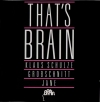 That's Brain That's Brain