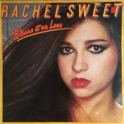 RACHEL SWEET BLAME IT ON LOVE Виниловая пластинка 