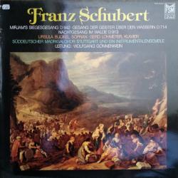 SCHUBERT Chorwerke - Mirjam's Siegesgesang D 942 - Gesang Der Geister Über Den Wassern D 714 - Nachtgesang Im Walde D 913 Виниловая пластинка 