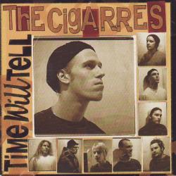 The Cigarres Time Will Tell Фирменный CD 