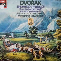 DVORAK   WOLFGANG SAWALLISCH Sinfonie Nr.9 E-moll Op.95 "Aus Der Neuen Welt", Karneval-Ouvertüre op.92 Виниловая пластинка 