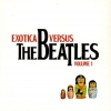 Exotica Versus The Beatles (Volume 1)