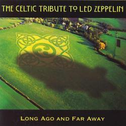 BOYS FROM COUNTY NASHVILLE Celtic Tribute To Led Zeppelin - Long Ago And Far Away Фирменный CD 