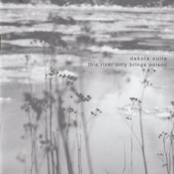 Dakota Suite This River Only Brings Poison Фирменный CD 
