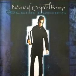 GLENN HUGHES RETURN OF CRYSTAL KARMA Фирменный CD GLENN HUGHES RETURN OF CRYSTAL KARMA Фирменный CD