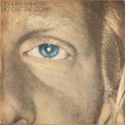 JOHNNY WINTER Before The Storm Виниловая пластинка JOHNNY WINTER Before The Storm Виниловая пластинка