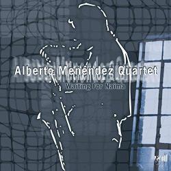 Alberto Menéndez Quartet Waiting For Naima Фирменный CD Alberto Menéndez Quartet Waiting For Naima Фирменный CD