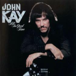 John Kay ALL IN GOOD TIME Фирменный CD John Kay ALL IN GOOD TIME Фирменный CD