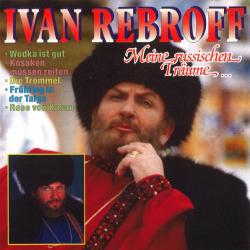 IVAN REBROFF Meine Russischen Träume Фирменный CD IVAN REBROFF Meine Russischen Träume Фирменный CD