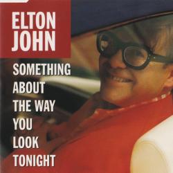ELTON JOHN Something About The Way You Look Tonight Фирменный CD ELTON JOHN Something About The Way You Look Tonight Фирменный CD