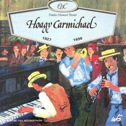 Hoagy Carmichael Hoagy Carmichael 1927- 1939 Фирменный CD Hoagy Carmichael Hoagy Carmichael 1927- 1939 Фирменный CD