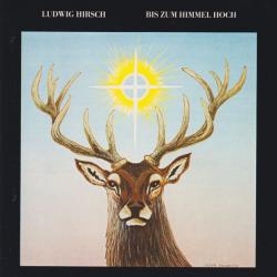LUDWIG HIRSCH Bis Zum Himmel Hoch Фирменный CD LUDWIG HIRSCH Bis Zum Himmel Hoch Фирменный CD