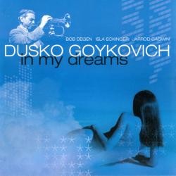 Dusko Goykovich In My Dreams Фирменный CD Dusko Goykovich In My Dreams Фирменный CD