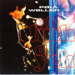 PAUL WELLER Uh Huh Oh Yeh Фирменный CD PAUL WELLER Uh Huh Oh Yeh Фирменный CD