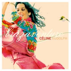 Céline Rudolph Brazaventure Фирменный CD Céline Rudolph Brazaventure Фирменный CD