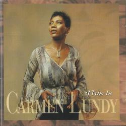 CARMEN LUNDY This Is Carmen Lundy Фирменный CD CARMEN LUNDY This Is Carmen Lundy Фирменный CD
