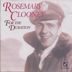 ROSEMARY CLOONEY For The Duration Фирменный CD ROSEMARY CLOONEY For The Duration Фирменный CD