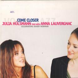 Julia Hülsmann Trio With Anna Lauvergnac Come Closer (Celebrating Randy Newman) Фирменный CD Julia Hülsmann Trio With Anna Lauvergnac Come Closer (Celebrating Randy Newman) Фирменный CD