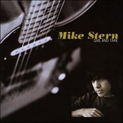 MIKE STERN Give And Take Фирменный CD MIKE STERN Give And Take Фирменный CD