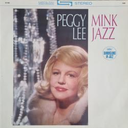 PEGGY LEE Mink Jazz Виниловая пластинка PEGGY LEE Mink Jazz Виниловая пластинка