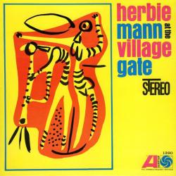 HERBIE MANN Herbie Mann At The Village Gate Виниловая пластинка HERBIE MANN Herbie Mann At The Village Gate Виниловая пластинка