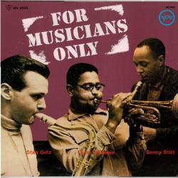 Stan Getz, Dizzy Gillespie, Sonny Stitt For Musicians Only Виниловая пластинка Stan Getz, Dizzy Gillespie, Sonny Stitt For Musicians Only Виниловая пластинка