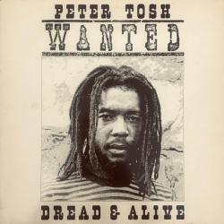 PETER TOSH Wanted Dread & Alive Виниловая пластинка PETER TOSH Wanted Dread & Alive Виниловая пластинка