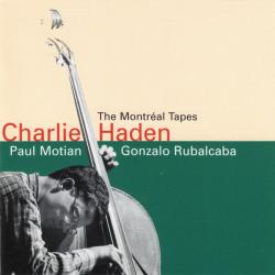 Charlie Haden - Paul Motian - Gonzalo Rubalcaba The Montréal Tapes Фирменный CD Charlie Haden - Paul Motian - Gonzalo Rubalcaba The Montréal Tapes Фирменный CD