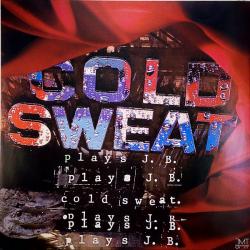 COLD SWEAT PLAYS J.B. Виниловая пластинка COLD SWEAT PLAYS J.B. Виниловая пластинка