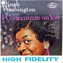 DINAH WASHINGTON I Concentrate On You Виниловая пластинка DINAH WASHINGTON I Concentrate On You Виниловая пластинка