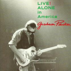 GRAHAM PARKER Live! Alone In America Фирменный CD GRAHAM PARKER Live! Alone In America Фирменный CD