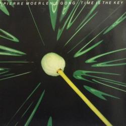 PIERRE MOERLEN'S GONG Time Is The Key Виниловая пластинка PIERRE MOERLEN'S GONG Time Is The Key Виниловая пластинка