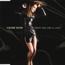 CELINE DION Treat Her Like A Lady Фирменный CD CELINE DION Treat Her Like A Lady Фирменный CD