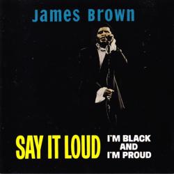 JAMES BROWN Say It Loud I'm Black And I'm Proud Фирменный CD JAMES BROWN Say It Loud I'm Black And I'm Proud Фирменный CD