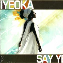 Iyeoka Say Yes Фирменный CD Iyeoka Say Yes Фирменный CD