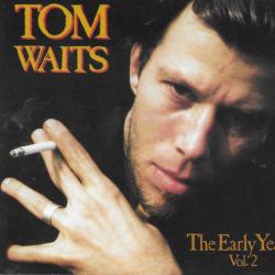 TOM WAITS The Early Years Vol. 2 Фирменный CD TOM WAITS The Early Years Vol. 2 Фирменный CD