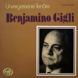 BENIAMINO GIGLI Unvergessene Tenöre Виниловая пластинка BENIAMINO GIGLI Unvergessene Tenöre Виниловая пластинка