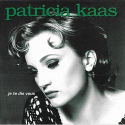 PATRICIA KAAS JE TE DIS VOUS Фирменный CD PATRICIA KAAS JE TE DIS VOUS Фирменный CD