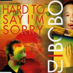 DJ BOBO Hard To Say I'm Sorry Фирменный CD DJ BOBO Hard To Say I'm Sorry Фирменный CD