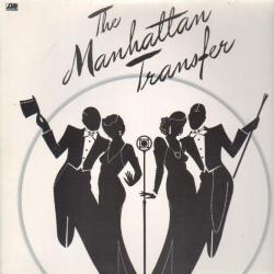MANHATTAN TRANSFER THE MANHATTAN TRANSFER Виниловая пластинка MANHATTAN TRANSFER THE MANHATTAN TRANSFER Виниловая пластинка